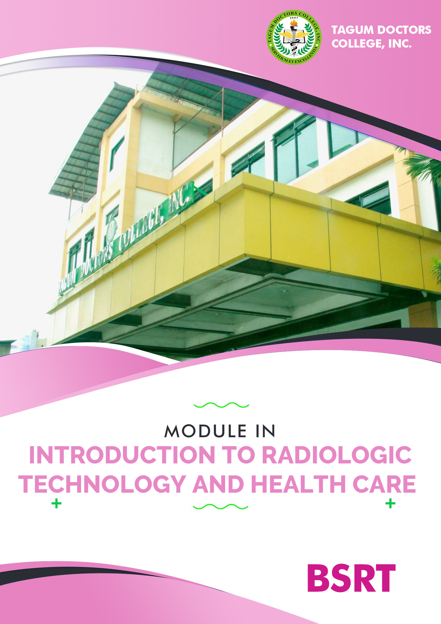 Introduction to Radiologic Technology and Health Care - BSRT 1A